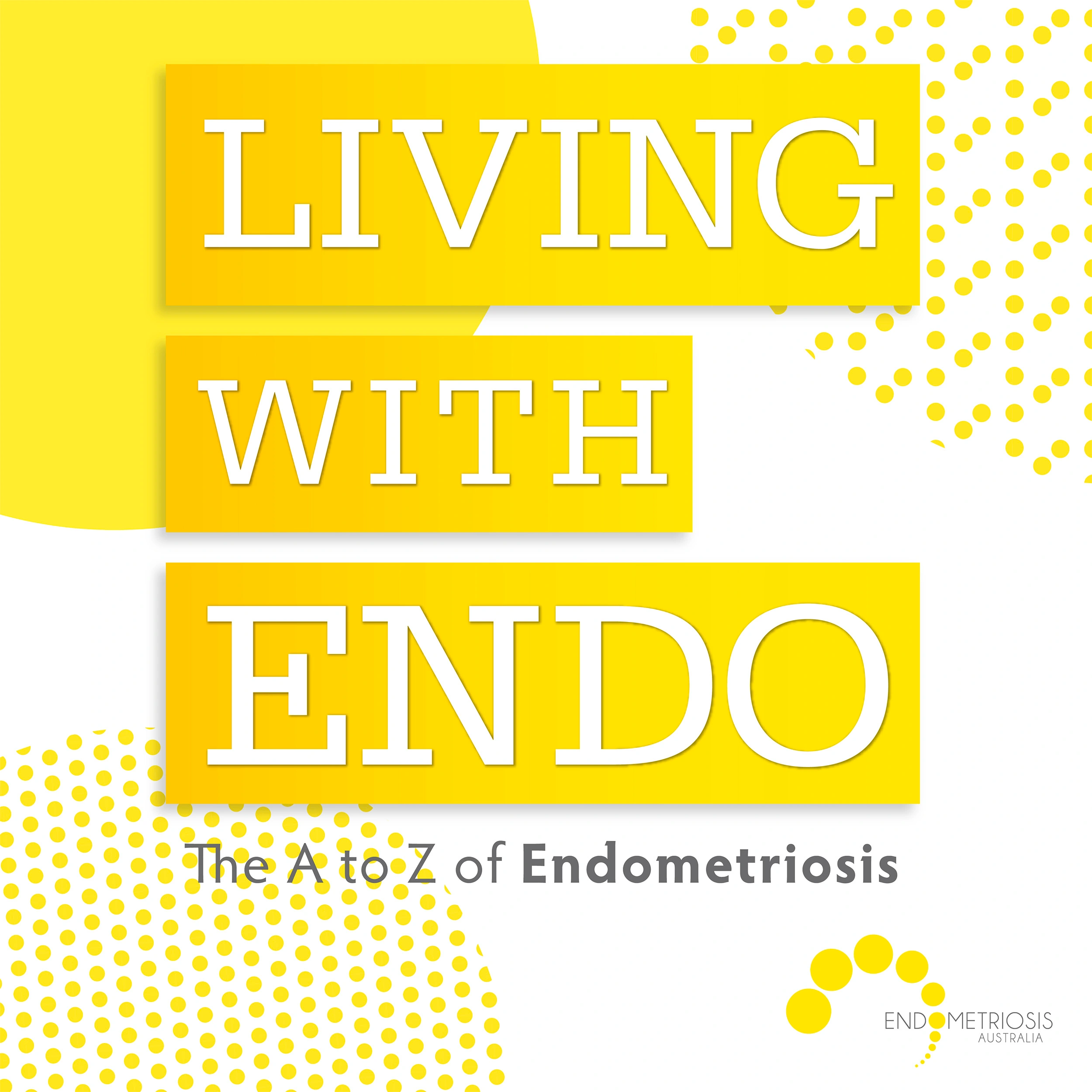 The A to Z of Endometriosis