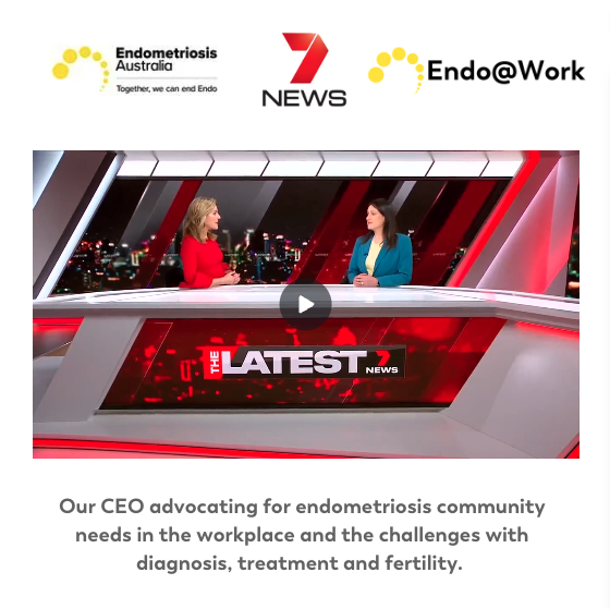 Endometriosis Australia at 7NEWS, The Latest
